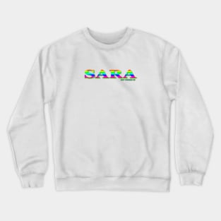 SARA. MY NAME IS SARA. SAMER BRASIL Crewneck Sweatshirt